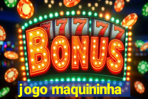 jogo maquininha