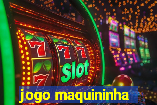 jogo maquininha