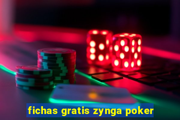 fichas gratis zynga poker