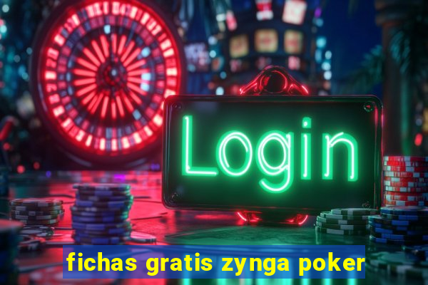 fichas gratis zynga poker