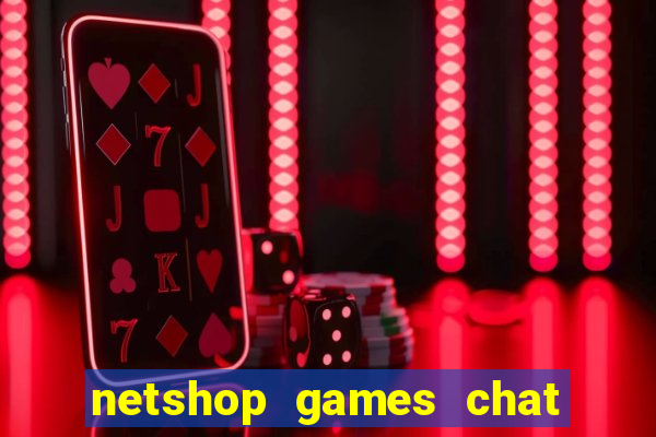 netshop games chat ao vivo