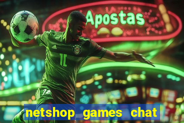 netshop games chat ao vivo