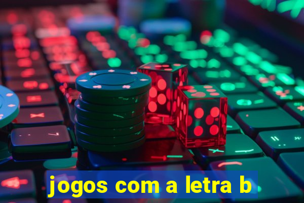 jogos com a letra b