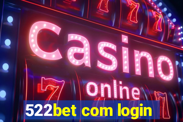 522bet com login