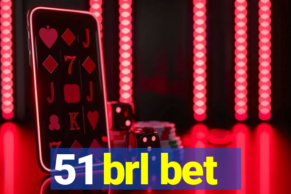 51 brl bet