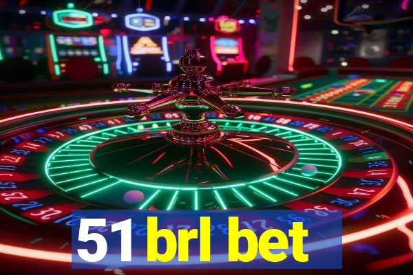 51 brl bet