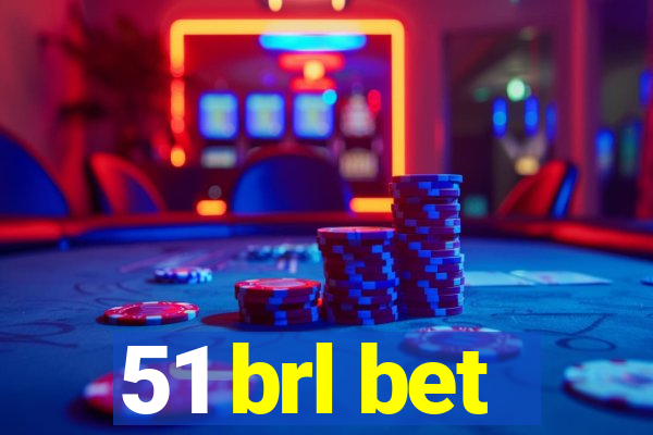 51 brl bet