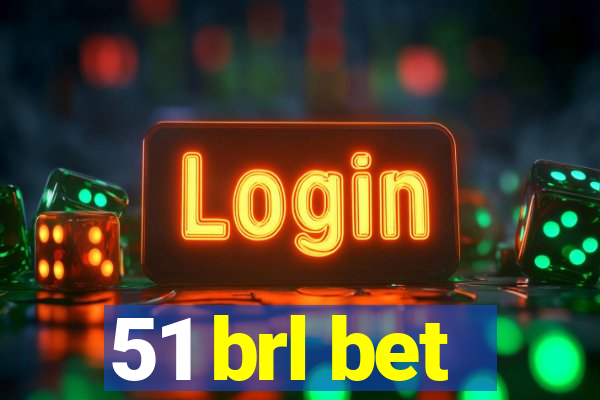 51 brl bet