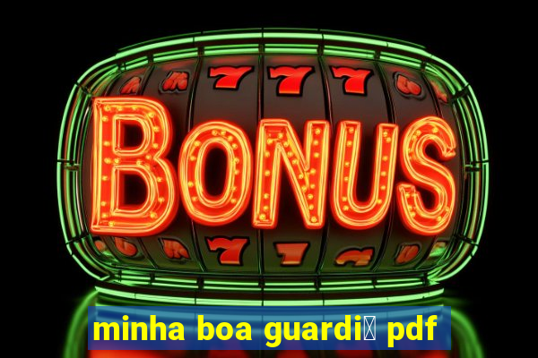 minha boa guardi鑼 pdf