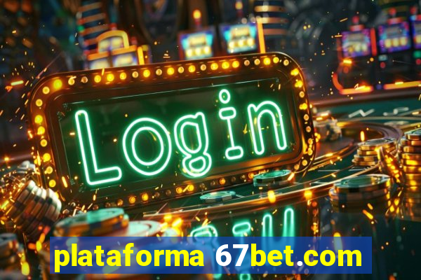 plataforma 67bet.com