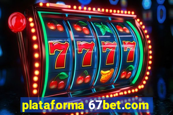 plataforma 67bet.com