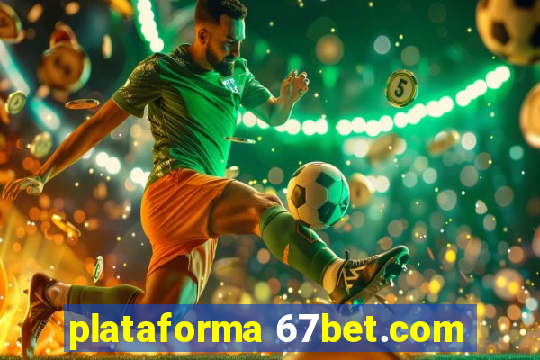 plataforma 67bet.com