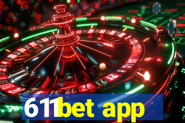 611bet app