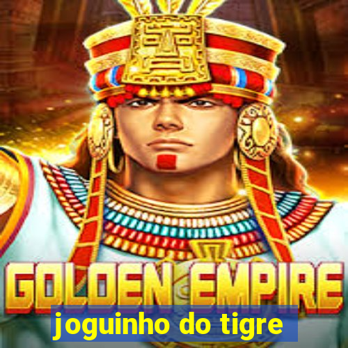 joguinho do tigre