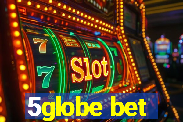 5globe bet