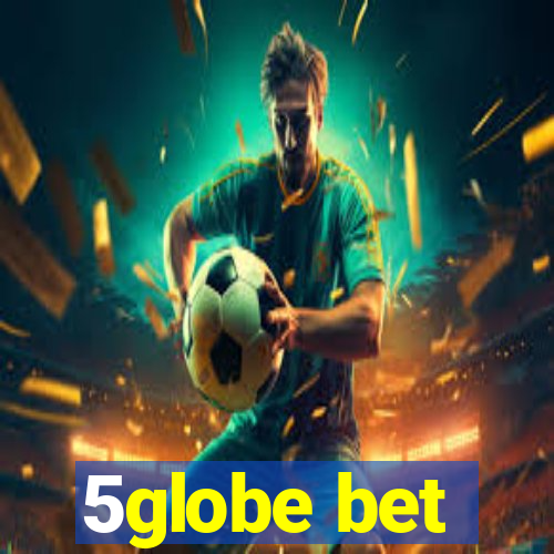 5globe bet