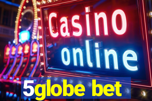 5globe bet