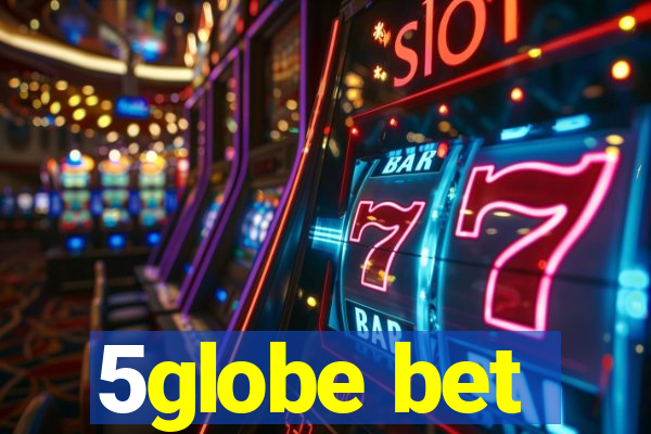 5globe bet