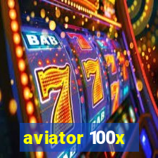 aviator 100x