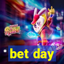 bet day