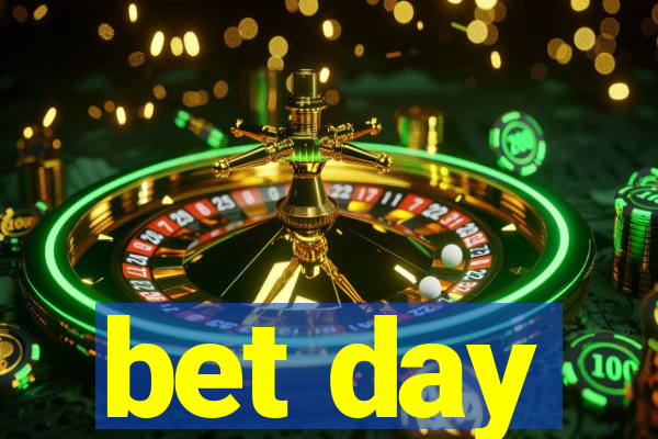 bet day