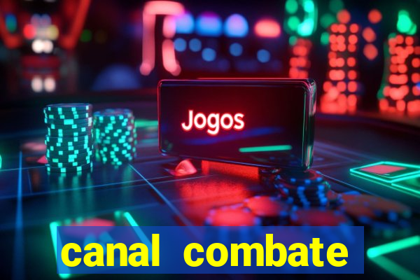 canal combate online multicanais