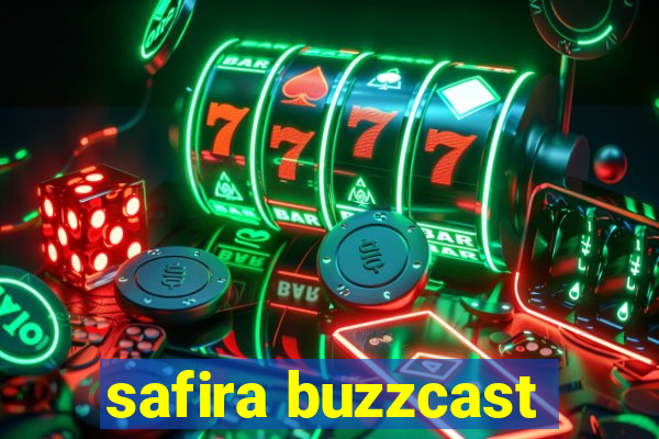 safira buzzcast