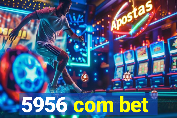 5956 com bet