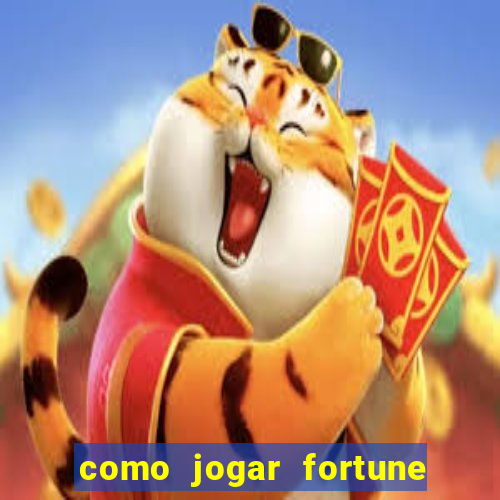 como jogar fortune tiger sem depositar