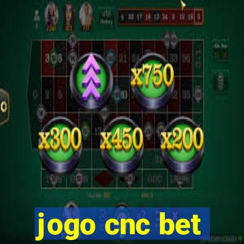 jogo cnc bet