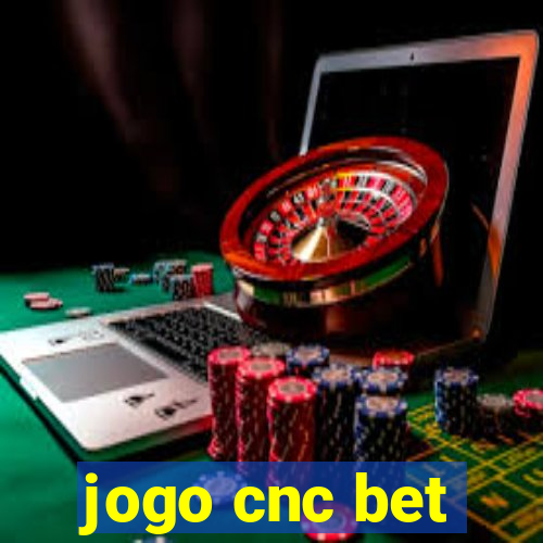 jogo cnc bet