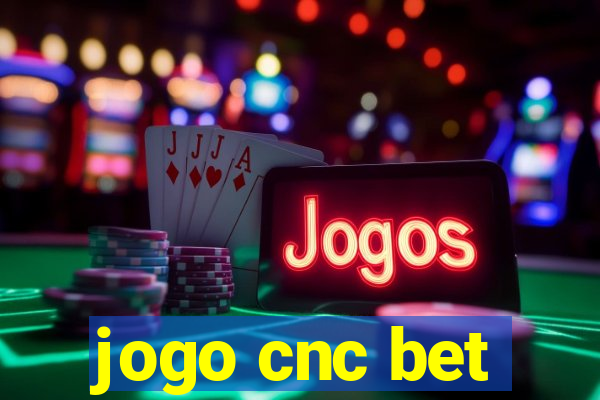 jogo cnc bet