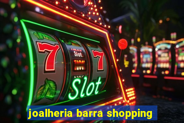 joalheria barra shopping