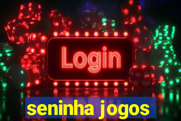 seninha jogos