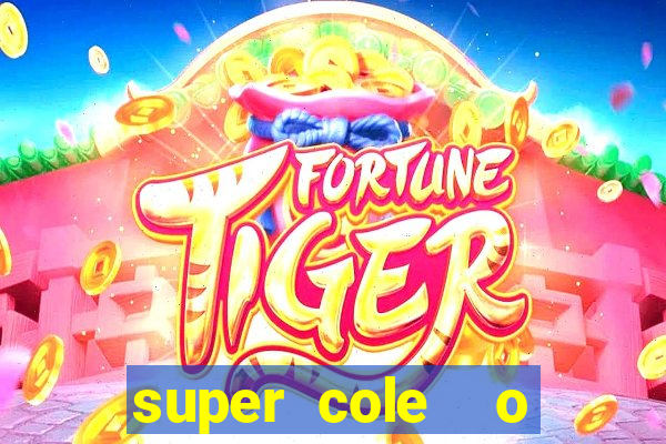 super cole  o 7784 jogos para pc download