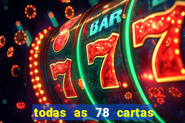 todas as 78 cartas do tarot