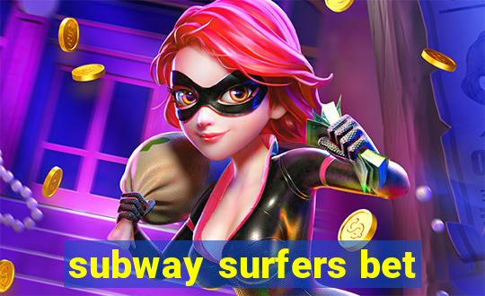 subway surfers bet