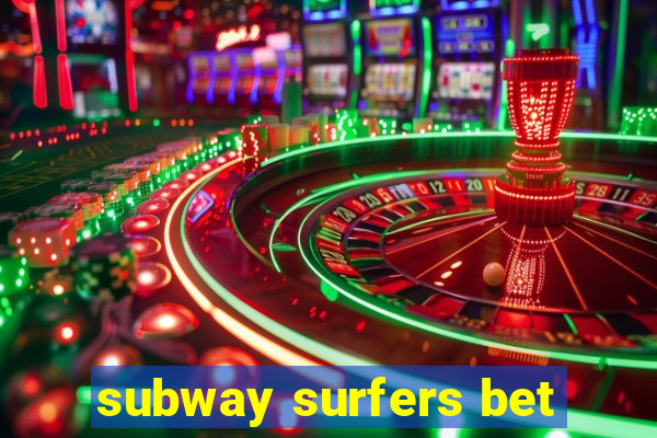 subway surfers bet