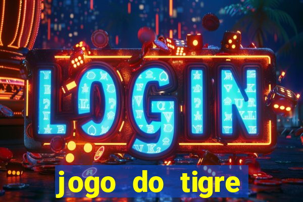 jogo do tigre rodada gratis