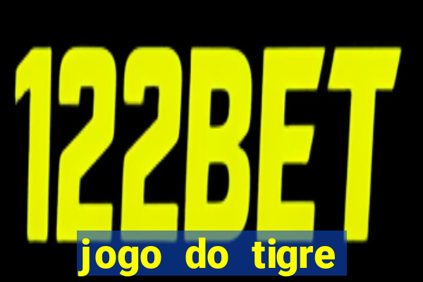 jogo do tigre rodada gratis