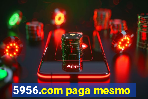 5956.com paga mesmo