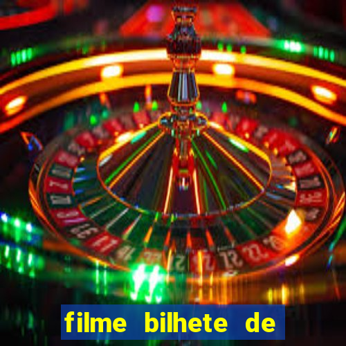 filme bilhete de loteria dublado download