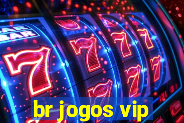 br jogos vip