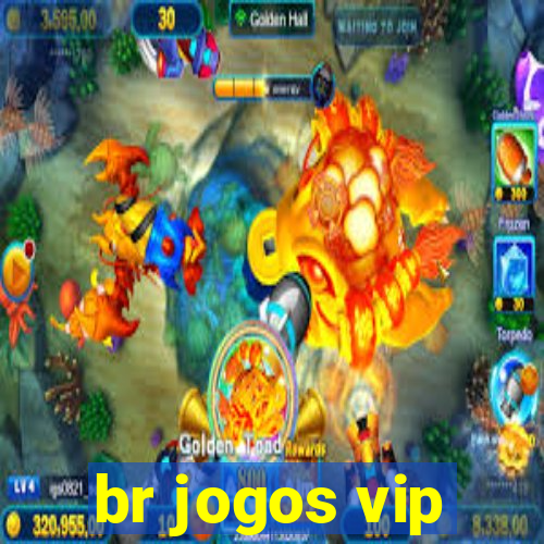 br jogos vip