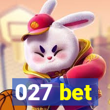 027 bet