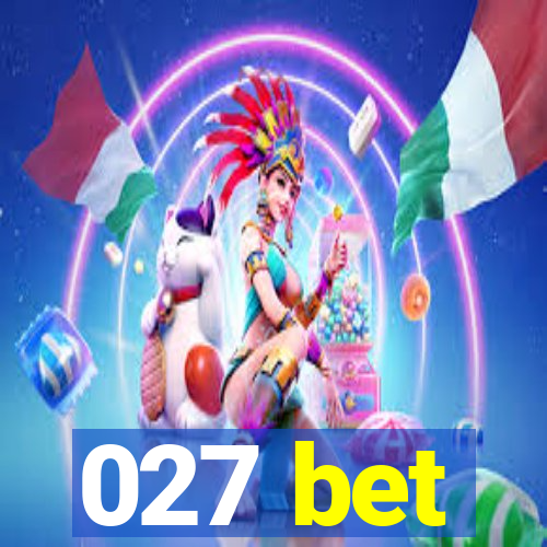 027 bet