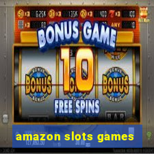 amazon slots games