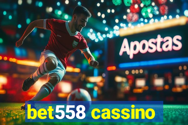 bet558 cassino