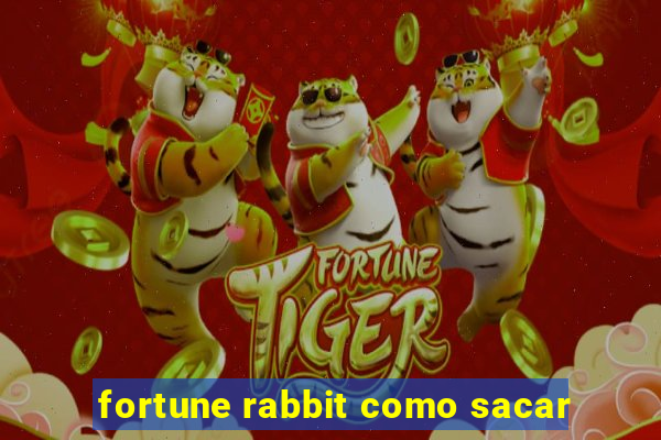 fortune rabbit como sacar