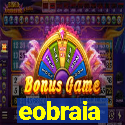 eobraia